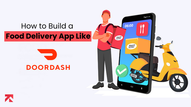 DoorDash Marketing Strategy: 6 Steps To Creating A Food Delivery