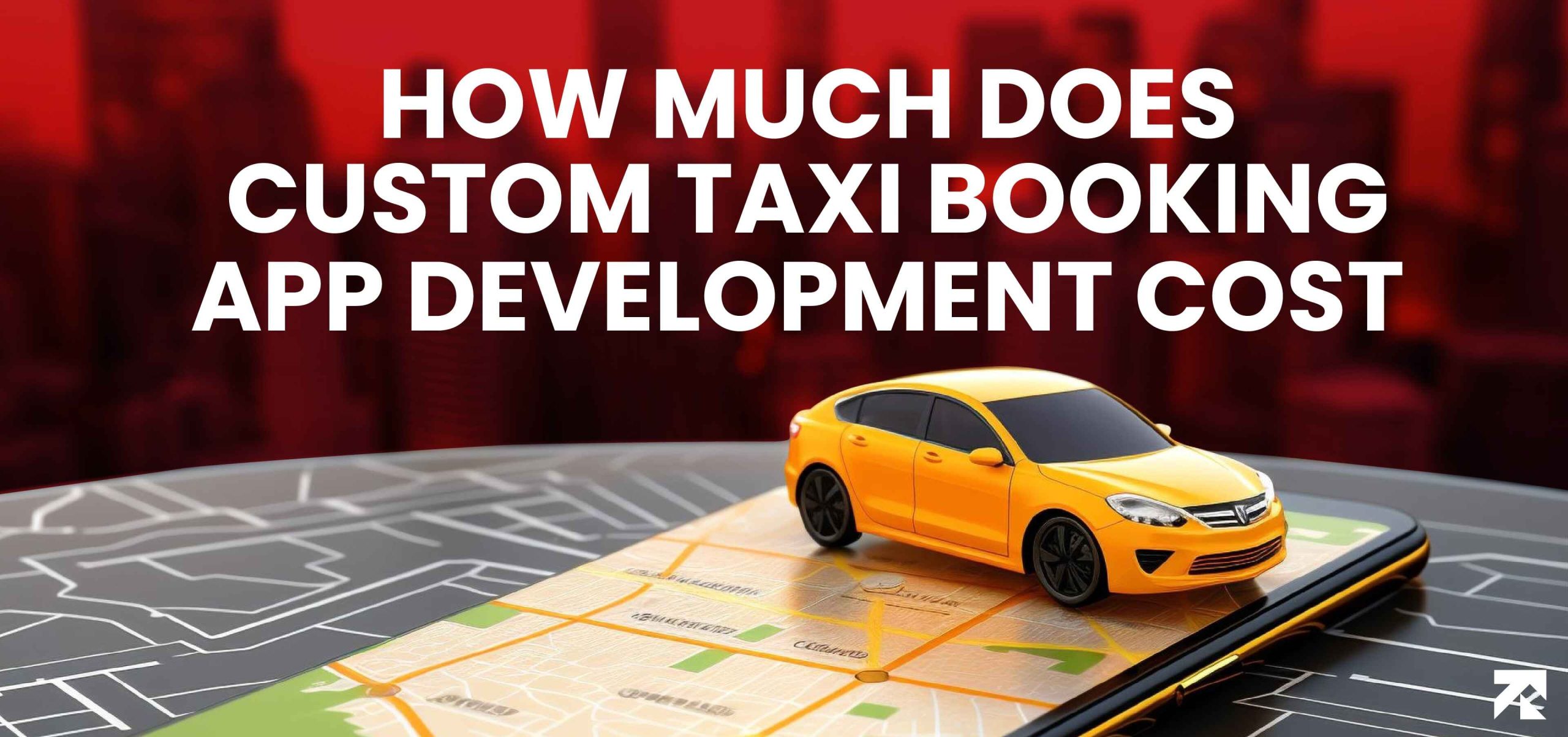 blog banner of custom taxi booking app development cost