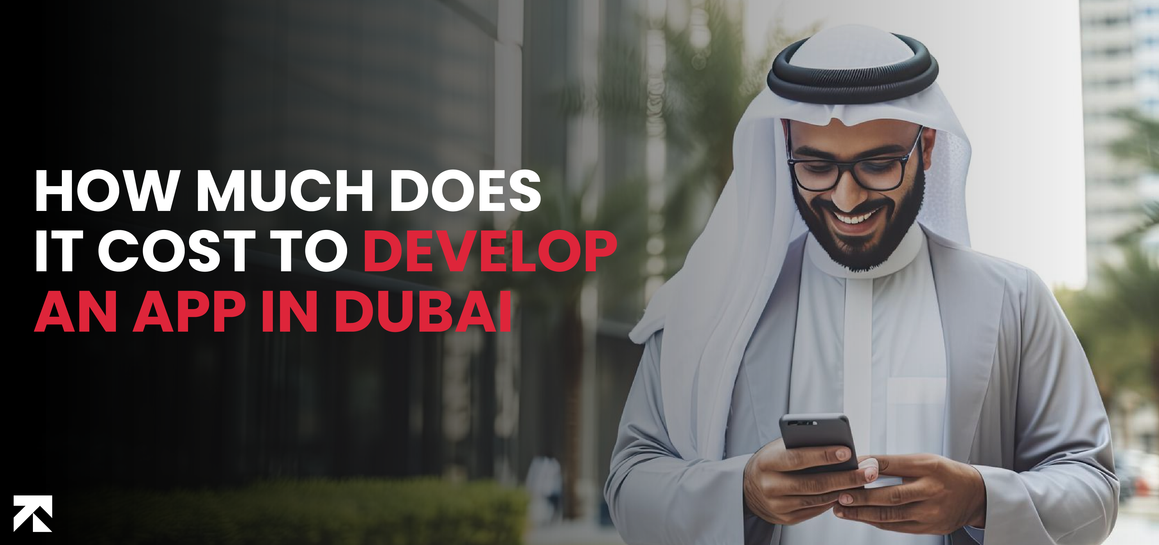 How Much Does it Cost to Develop an App in Dubai in 2024