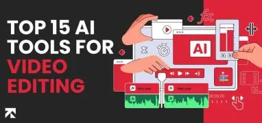 15 Best AI Tools for Video Editing You Must Try in 2024