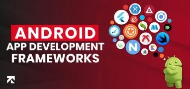 featured image of blogpost on top android app development frameworks