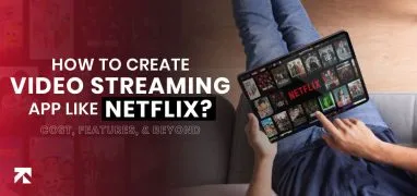 blog banner of how to create an app like netflix