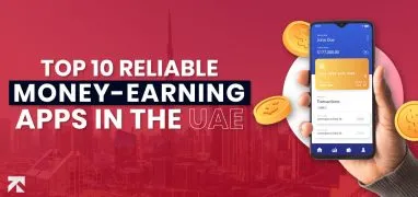 Banner image for the blog on Top Most Reliable Money Earning Apps in UAE
