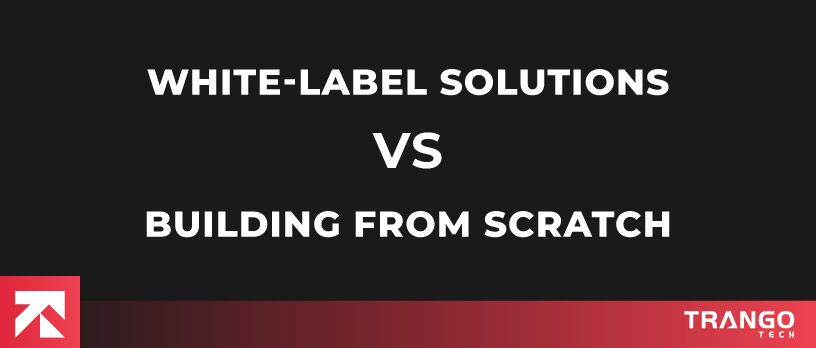 white label vs building from scratch