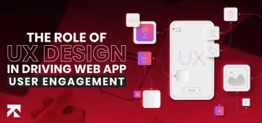 blog banner of role of UX design in driving web app engagement