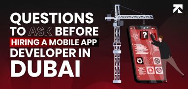 Questions-to-Ask-Before Hiring a Mobile App Developer in Dubai