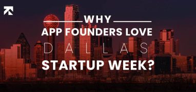 blog banner of Why Dallas Startup Week Attracts Enterprise-Minded App Founders