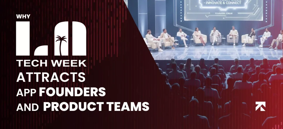 Why LA Tech Week Attracts App Founders and Product Teams? | TrangoTech