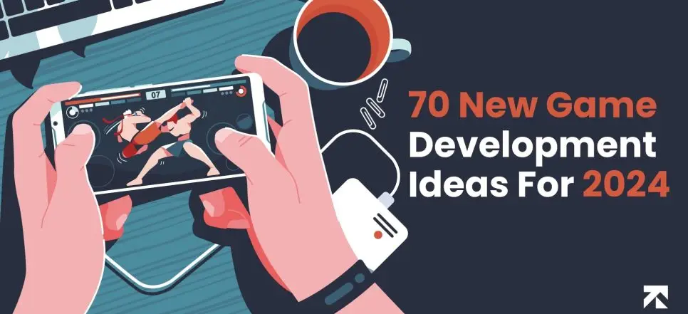 70 Game Development Ideas for Every Genre [An Ultimate List]