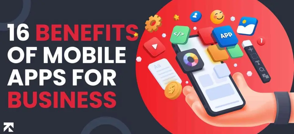 Top 16 Benefits Of Mobile Apps For Business In 2025 | TrangoTech