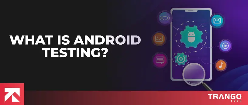 Top 25 Android App Testing Tools to Explore in 2025