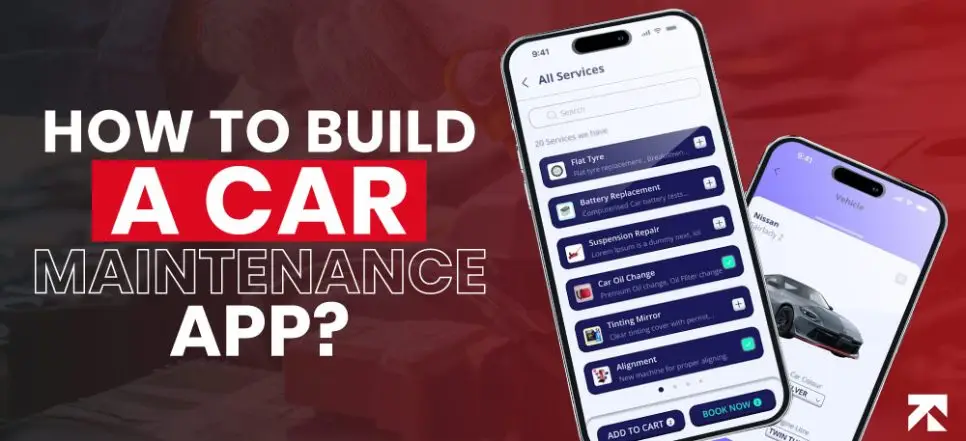 How to Build a Car Maintenance App in 2025? - Trango Tech