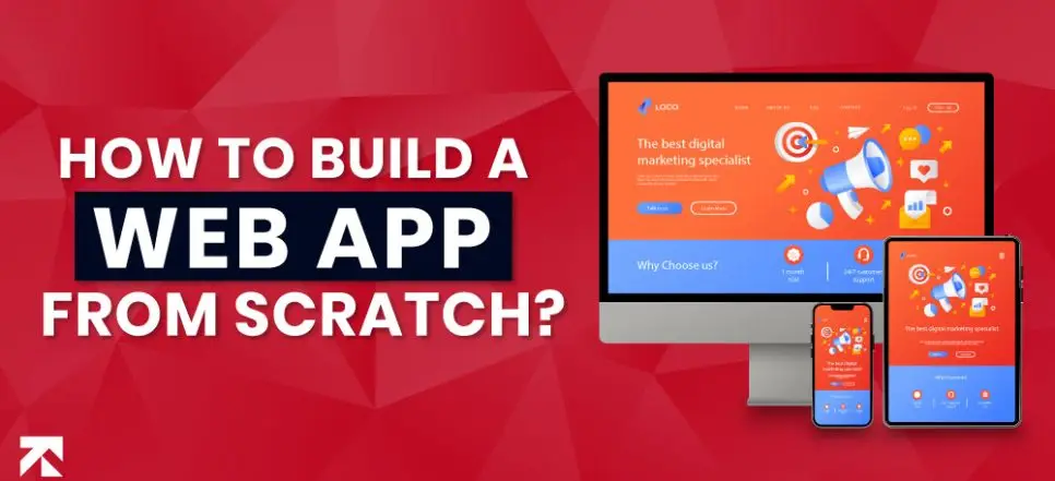 How to Build a Web App from Scratch in 2025? | TrangoTech