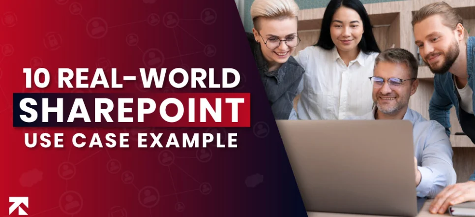 10 Real-World SharePoint Use Case Examples