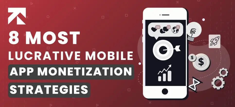 8 Most Lucrative Mobile App Monetization Strategies for 2026 | TrangoTech